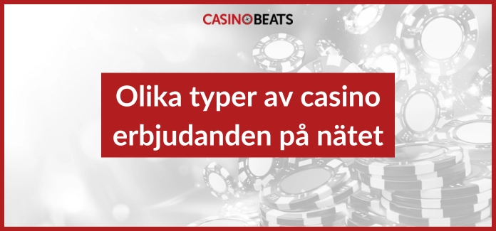 Olika typer av casino erbjudanden på nätet